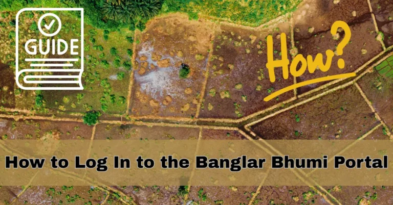 How to Log In to the Banglar Bhumi Portal New Update