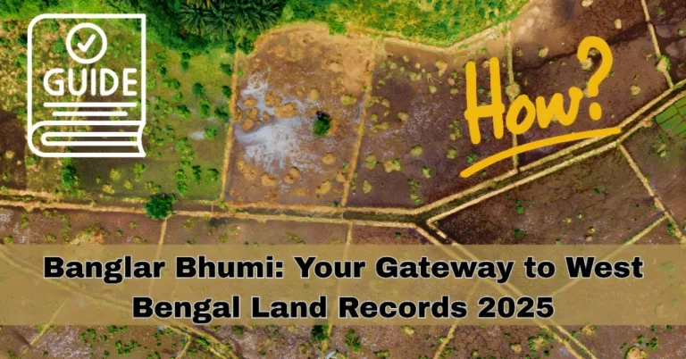 Banglar Bhumi: Your Gateway to West Bengal Land Records 2025