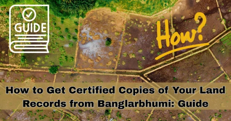 How to Get Certified Copie of Land Records from Banglarbhumi